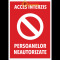 Semn si indicator accesul persoanelor neautorizate strict interzis