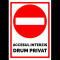 indicatorul pentru accesul interzis drum privat