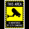 Sign this area is monitored by cctv cameras