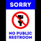 Sign sorry no public restroom
