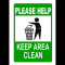 Sign please help keep area clean