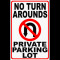 No turn arounds private parking lot sign