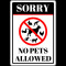 Sorry No Pets Sign