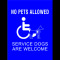 No Pets Allowed Service Dogs Are Welcome Sign