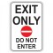 EXIT ONLY DO NOT ENTER