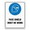 FACE SHIELD MUST BE WORN SIGN
