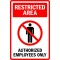 Restricted area authorized employees only sign