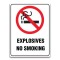 EXPLOSIVES NO SMOKING SIGN