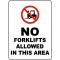 No Forklifts Allowed In This Area Sign