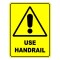 Use Handrail Sign