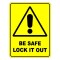 Be Safe Lock It Out  Sign